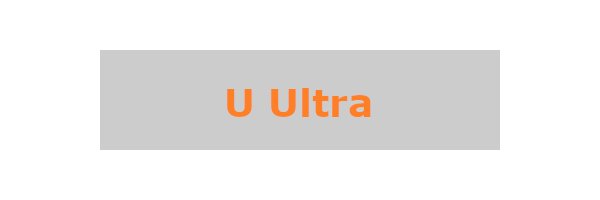 U Ultra