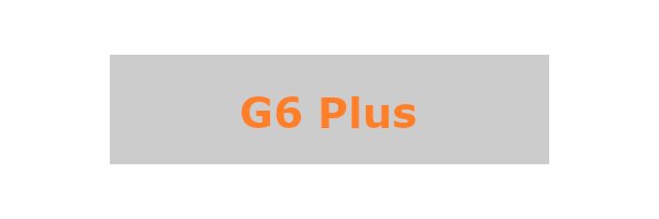 G6 Plus