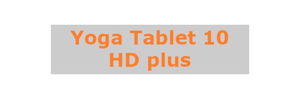 Yoga Tablet 10 HD plus